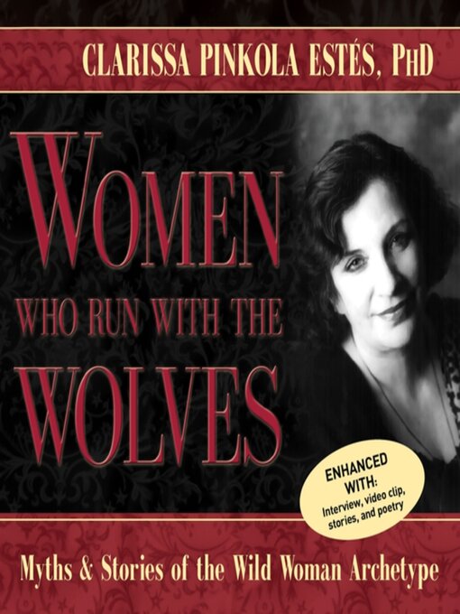 Title details for Women Who Run With the Wolves by Clarissa Pinkola Estés, PhD - Available